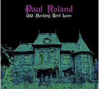 Roland Paul - 1313 Mocking Bird Lane