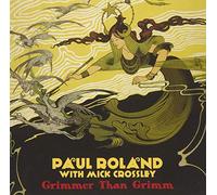 Roland Paul - Grimmer Than Grimm