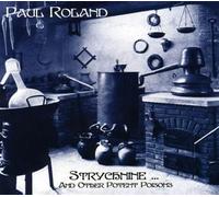 Roland Paul - Strychnine And Other Potent Poisons (Digipack)