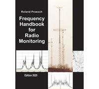 Roland Proesch Frequency Handbook for Radio Monitoring: Edition 2025 (Tascabile)
