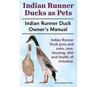 Roland Ruthersd Indian Runner Ducks as Pets. Indian Runner Duck pros (Tascabile)