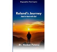 Roland’s Journey: Hand in Hand with God