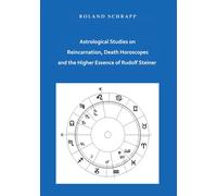 Roland Schrapp Astrological Studies on Reincarnation, Death Horoscop (Tascabile)