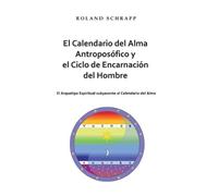 Roland Schrapp El Calendario del Alma Antroposófico y el Ciclo de En (Tascabile)