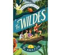 Roland Smith The Wildes: The Amazon (Copertina rigida) Wildes