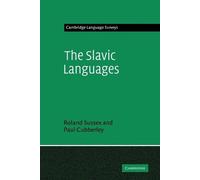 Roland Sussex Paul Cubberley The Slavic Languages (Tascabile)