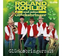 Roland und Seine Glücksbringer Kohler Glücksbringerzeit (CD)