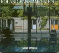 Roland Van Campenhout Roland & The Deep Blue Sea (CD)
