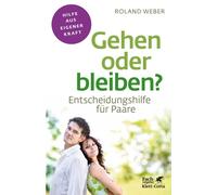 Roland Weber Gehen oder bleiben? (Fachratgeber Klett-Cotta, Bd.): En (Tascabile)
