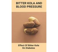 Rolanda Ohashi Bitter Kola And Blood Pressure (Tascabile)