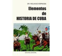 Rolando Espinosa Elementos de Historia de Cuba (Tascabile)