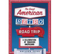 Rolando Pujol The Great American Retro Road Trip (Copertina rigida)