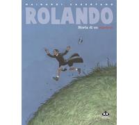 Rolando. Storia di un martirio