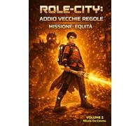 ROLE-CITY: ADDIO VECCHIE REGOLE - Missione Equità