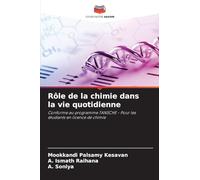 Rôle de la chimie dans la vie quotidienne: Conforme au programme TANSCHE - Pour les étudiants en licence de chimie