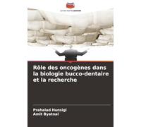Rôle des oncogènes dans la biologie bucco-dentaire et la recherche