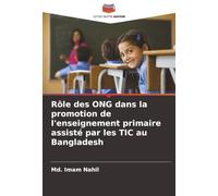 Rôle des ONG dans la promotion de l'enseignement primaire assisté par les TIC au Bangladesh