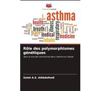 Rôle des polymorphismes génétiques: dans la voie des chimiokines dans l'asthme et l'atopie