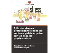 Rôle des risques professionnels dans les secteurs public et privé sur les aspects psychosociaux