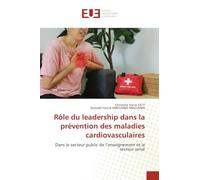 Rôle du leadership dans la prévention des maladies cardiovasculaires: Dans le secteur public de l'enseignement et le secteur privé