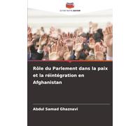 Rôle du Parlement dans la paix et la réintégration en Afghanistan