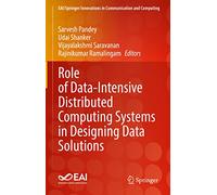 Role of Data-Intensive Distributed Computing Systems in Designing Data Solutions