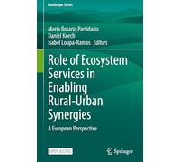 Role of Ecosystem Services in Enabling Rural-urban Synergies: A European Perspective: 20