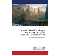 Role of Khadi & Village Industries in Socio-Economic Development: A Case of Arunachal Pradesh