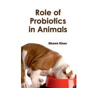 Role of Probiotics in Animals (Copertina rigida)