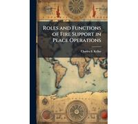 Roles and Functions of Fire Support in Peace Operations