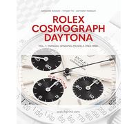 Rolex Cosmograph Daytona: Manual Winding Models 1963-1988