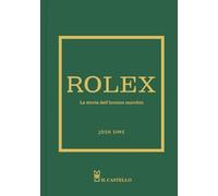 Rolex. La storia dell'iconico marchio