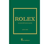 Rolex. La storia dell'iconico marchio - Sims Josh