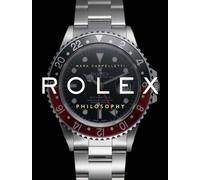 Rolex philosophy. Ediz. italiana - Cappelletti Mara