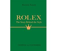 Rachael Taylor – Rolex: The Story Behind the Style – Copertina rigida
