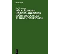 Rolf Bergmann Rückläufiges Morphologisches Wörterbuch Des Alt (Copertina rigida)
