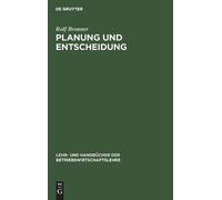 Rolf Bronner Planung und Entscheidung (Copertina rigida)