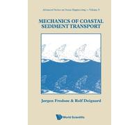 Rolf Deigaard Jorgen Fredsoe Mechanics Of Coastal Sediment Transport (Tascabile)