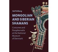 Rolf Gilberg Mongolian and Siberian Shamans (Tascabile)