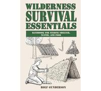 Rolf Gunderson Wilderness Survival Essentials (Tascabile)
