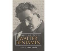 Rolf J. Goebel A Companion to the Works of Walter Benjamin (Copertina rigida)