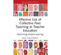 Rolf K Baltzers Effective Use of Collective Peer Teaching in Teacher (Tascabile)
