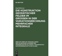 Rolf Klötzler Die Konstruktion Geodätischer Felder Im Grossen (Copertina rigida)