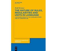 Rolf Kreyer The Nature of Rules, Regularities and Units in La (Copertina rigida)
