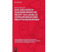 Rolf Lieberwirt Das Sächsisch-Magdeburgische Recht ALS Quelle (Copertina rigida)
