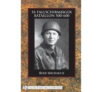 Rolf Michaelis SS-Fallschirmjäger-Bataillon 500/600 (Copertina rigida)