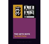 Rolf Potts Geto Boys' The Geto Boys (Tascabile) 33 1/3