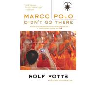 Rolf Potts Marco Polo Didn't Go There (Copertina rigida)
