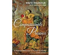 Rolf R Nolasco Rob Vincent MacDonald Compassionate Presence (Tascabile)