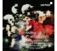 Rolf Riehm Rolf Riehm: Shifting Archipel Remix (CD) Album